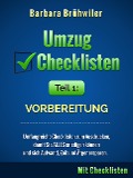 Cover-Bild zum Titel 'Umzug Checklisten, Teil 1: Vorbereitung (Umfangreiche Checklisten zum Ausdrucken, damit Sie ALLES erledigen können und sich Aufwand, Zeit und Ärger ersparen)' von 'Barbara Brühwiler'