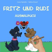 Cover-Bild zum Titel 'Fritz und Rudi Ausmalbuch' von 'Liane Spindler, Sabine Knauf'