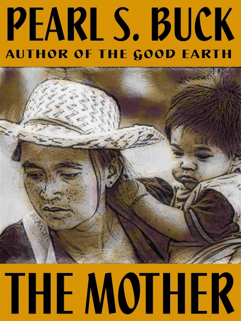 The mother - Pearl S. Buck