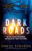 Cover-Bild zum Titel 'Dark Roads' von 'Chevy Stevens'