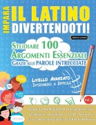 Cover-Bild zum Titel 'IMPARA IL LATINO DIVERTENDOTI! - LIVELLO AVANZATO' von 'Linguas Classics'