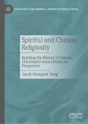 Cover-Bild zum Titel 'Spirit(s) and Chinese Religiosity' von 'Jacob Chengwei Feng'