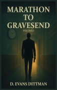 Cover-Bild zum Titel 'Marathon to Gravesend' von 'D Evans Dittman'