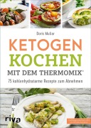 Cover-Bild zum Titel 'Ketogen kochen mit dem Thermomix®' von 'Doris Muliar'