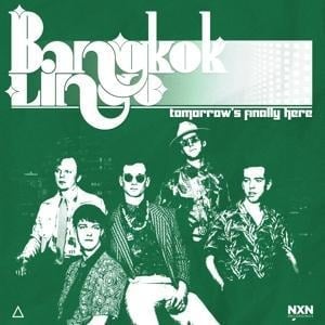 Tomorrow's Finally Here - Bangkok Lingo