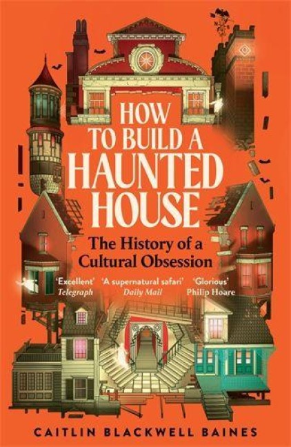 How to Build a Haunted House - Caitlin Blackwell Baines