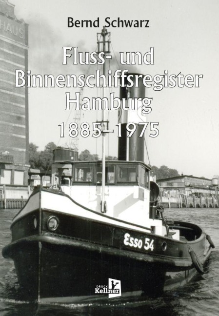 Fluss- und Binnenschiffsregister Hamburg 1885-1975 - Bernd Schwarz