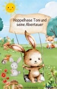 Cover-Bild zum Titel 'Hoppelhase Toni und seine Abenteuer' von 'Noah Woods'