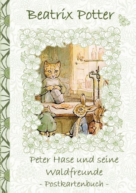 Peter Hase und seine Waldfreunde - Beatrix Potter, Elizabeth M. Potter