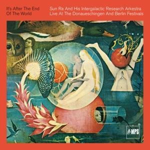 It's After The End Of The World - Sun Ra