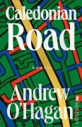 Cover-Bild zum Titel 'Caledonian Road' von 'Andrew O'Hagan'
