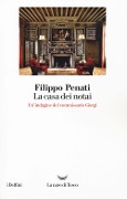 La casa dei notai - Filippo Penati
