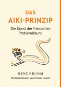 Cover-Bild zum Titel 'Das Aiki-Prinzip' von 'René Krumm'