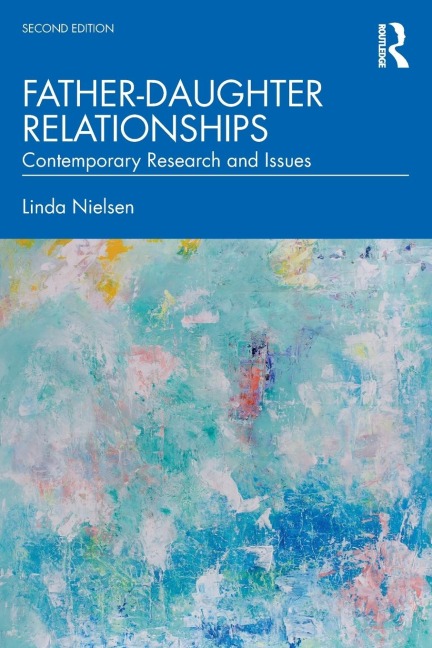 Father-Daughter Relationships - Linda Nielsen