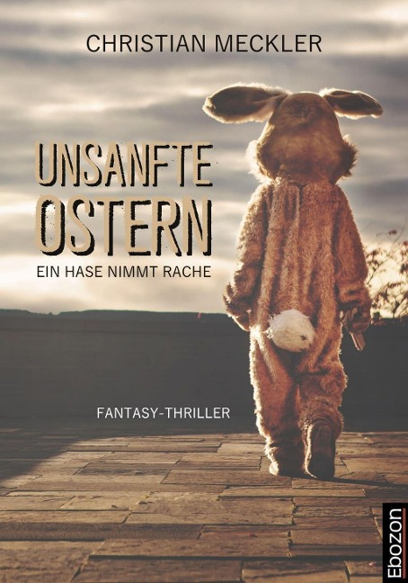 Unsanfte Ostern - Christian Meckler