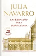 Cover-Bild zum Titel 'La Hermandad de la Sábana Santa (20 Aniversario) / The Brotherhood of the Holy Shroud (20th Anniversary)' von 'Julia Navarro'