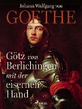 Cover-Bild zum Titel 'Götz von Berlichingen mit der eisernen Hand' von 'Johann Wolfgang von Goethe'