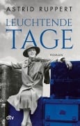 Cover-Bild zum Titel 'Leuchtende Tage' von 'Astrid Ruppert'
