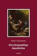 Cover-Bild zum Titel 'Eine langweilige Geschichte' von 'Anton Tschechow'