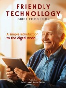 Cover-Bild zum Titel 'Friendly Technology Guide for Seniors: A Simple Introduction to the Digital World' von 'Next Level Association'