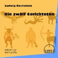 Cover-Bild zum Titel 'Die zwölf Gerichteten' von 'Ludwig Bechstein'