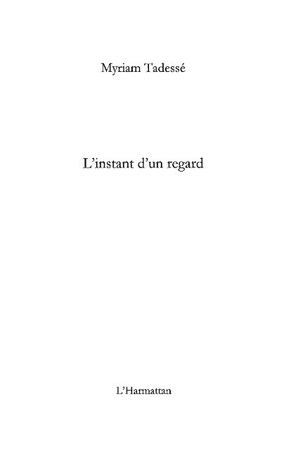 Instant d'un regard L' - Myriam Tadesse