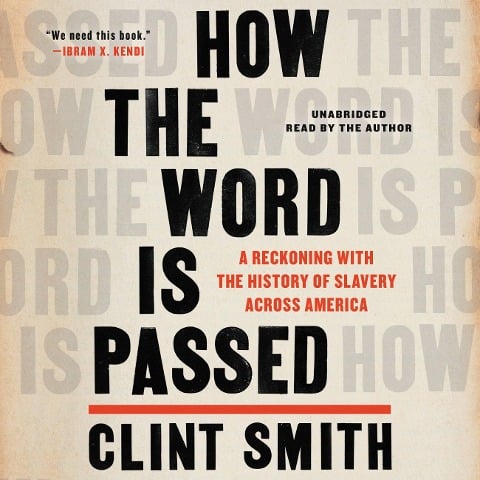 How the Word Is Passed - Clint Smith