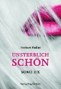 Cover-Bild zum Titel 'Unsterblich schön' von 'Norbert Radler'