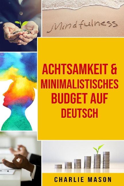 Achtsamkeit & Minimalistisches Budget Auf Deutsch - Charlie Mason