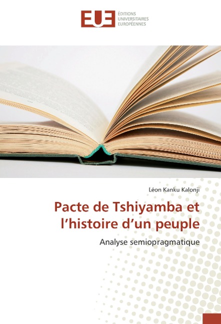 Pacte de Tshiyamba et l'histoire d'un peuple - Léon Kanku Kalonji