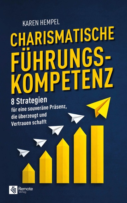 Charismatische Führungskompetenz - Karen Hempel