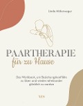 Cover-Bild zum Titel 'Paartherapie für zu Hause' von 'Linda Mitterweger'