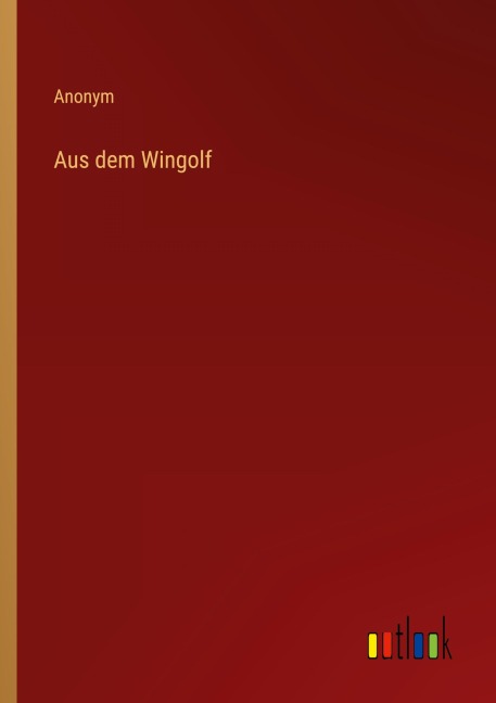 Aus dem Wingolf - Anonym