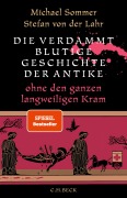 Cover-Bild zum Titel 'Die verdammt blutige Geschichte der Antike' von 'Michael Sommer, Stefan Lahr'