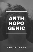 Cover-Bild zum Titel 'Anthropogenic' von 'Chloe Testa'