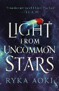 Cover-Bild zum Titel 'Light From Uncommon Stars' von 'Ryka Aoki'