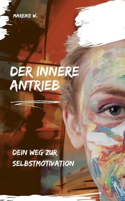Der innere Antrieb - Mareike W.