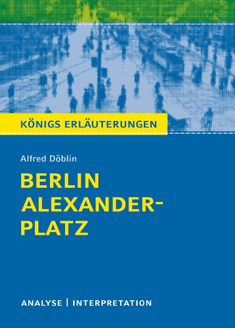 Berlin Alexanderplatz von Alfred Döblin. - Alfred Döblin