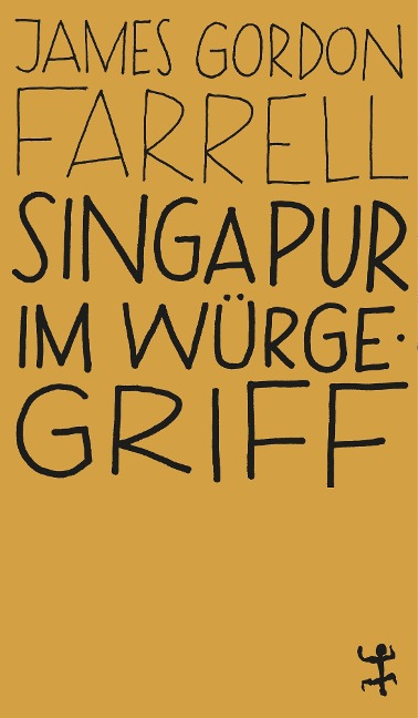 Singapur im Würgegriff - James Gordon Farrell