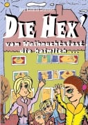 Cover-Bild zum Titel 'Die Hex' vom Weihnachtsfest, die heimlich ...' von 'Ann Kathrin Senftner'