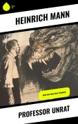 Cover-Bild zum Titel 'Professor Unrat' von 'Heinrich Mann'