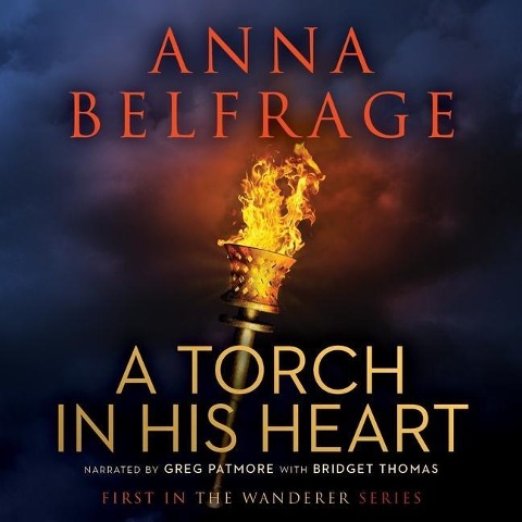 A Torch in His Heart - Anna Belfrage
