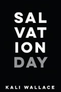 Cover-Bild zum Titel 'Salvation Day' von 'Kali Wallace'
