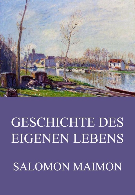 Geschichte des eigenen Lebens - Salomon Maimon