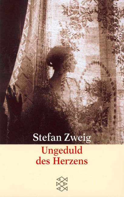 Ungeduld des Herzens - Stefan Zweig