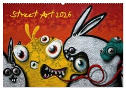 Cover-Bild zum Titel 'Street-Art 2026 / CH-Version (Wandkalender 2026 DIN A2 quer), CALVENDO Monatskalender' von 'Kerstin Stolzenburg'