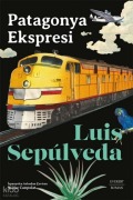 Cover-Bild zum Titel 'Patagonya Ekspresi' von 'Luis Sepulveda'