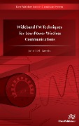 Cover-Bild zum Titel 'Wideband FM Techniques for Low-Power Wireless Communications' von 'John F. M. Gerrits'