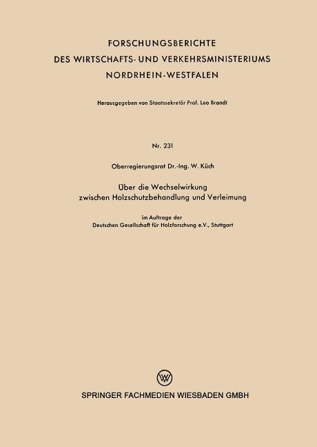 Über die Wechselwirkung zwischen Holzschutzbehandlung und Verleimung - Wilhelm Küch