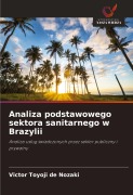 Cover-Bild zum Titel 'Analiza podstawowego sektora sanitarnego w Brazylii' von 'Victor Toyoji de Nozaki'